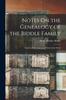 Книга Notes On the Genealogy of the Biddle Family : Together With Abstracts of Some Early Deeds