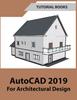 Книга AutoCAD 2019 For Architectural Design