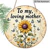 2D Flat, 1pc Round Aluminum Hanging Sign, "To My Loving Mother" Sunflower Metal Wall Art, Vintage Floral Butterfly Design, Perfect for Mother's Day