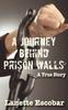 Книга A Journey Behind Prison Walls