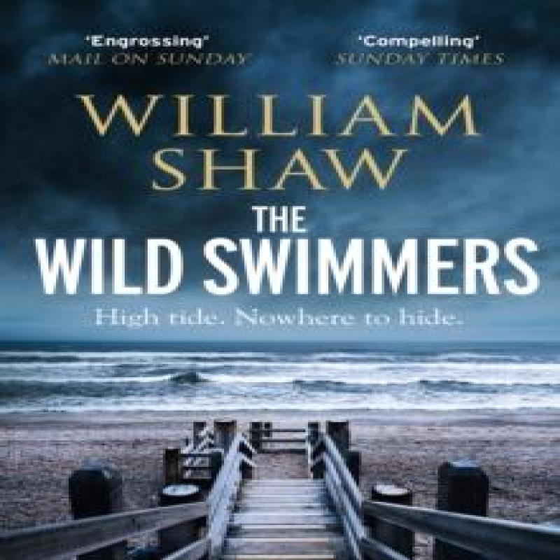 The Wild Swimmers by William Shaw Paperback Book 9781529420166