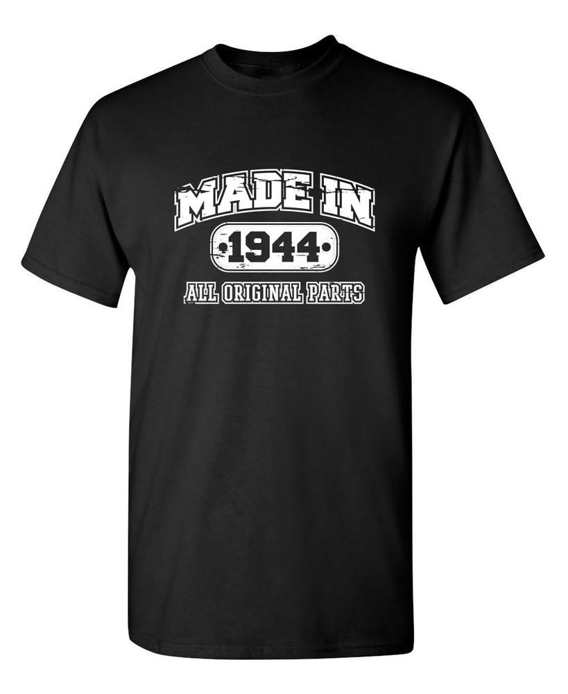 Made in 1944 All Original Parts Sarcastic Humor Graphic Novelty Funny T Shirt Unisex T-Shirt