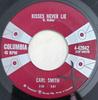 7inch Record CARL SMITH - Kisses Never Lie / Why Can't You Be 442042 Columbia Canada Folk Used