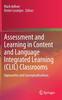 The Assessment and Learning In Content and Language Integrated Learning (CLIL) Classrooms : Approaches and Conceptualisations Book