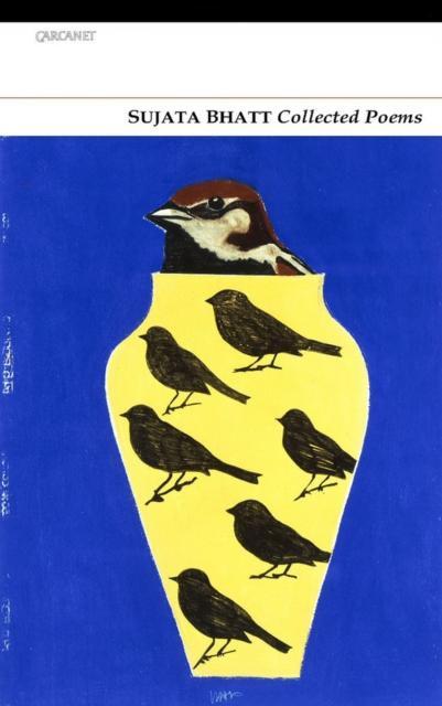 Collected Poems by Sujata Bhatt Paperback Book 9781857549973