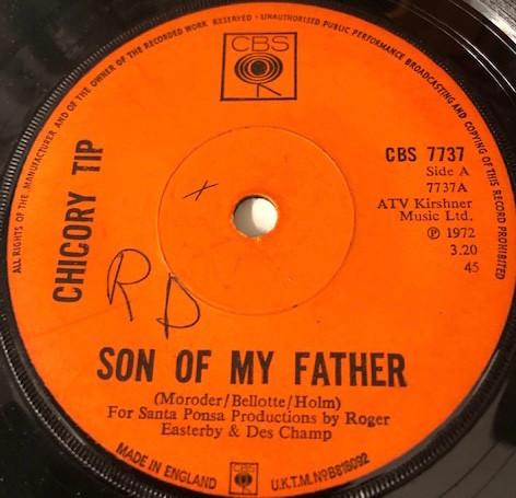 7inch Record CHICORY TIP Son Of My Father CBS7737 CBS 1972 UK Pop Used