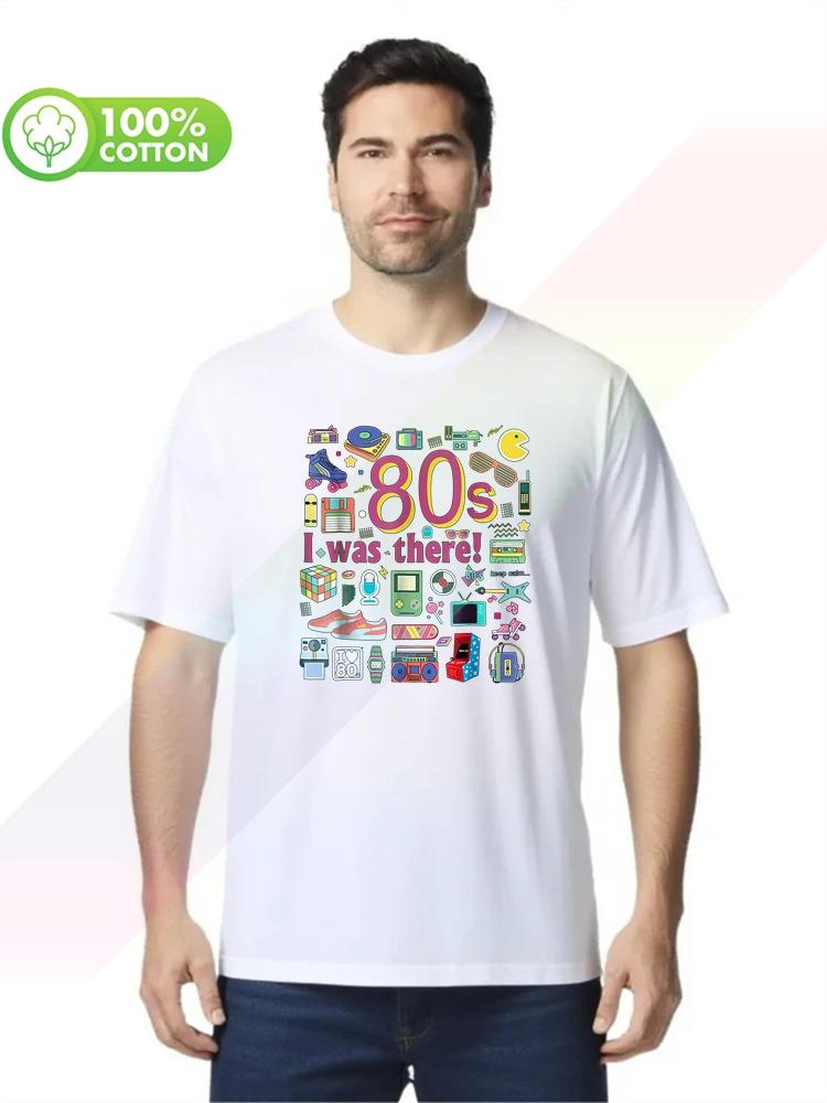 100% Cotton Round Neck Heavy Weight Men's T-shirt Brand Men Shirt 80s I Was There T Shirt The Best Funny 80 S S-xxxl Tops Tees