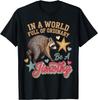 Jimothy Raccoon In A World Full of Ordinary Seattle Meme Art T-Shirt