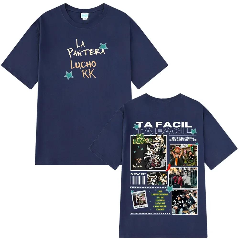 Ta Facil New Album 2025 La Panter Lucho Rk Fashion Print Tees Unisex Wounisex Harajuku Hiphop Tshirts Loose Casual Cotton Tshirts