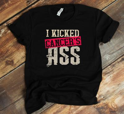 I Kicked Cancer's Ass T-Shirt - Beat Breast Cancer Survivor Warrior