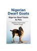 Книга Nigerian Dwarf Goats. Nigerian Dwarf Goats As Pets. Nigerian Dwarf Goats Owners Guide.