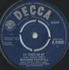 7-дюймовая пластинка MARIANNE FAITHFULL  As Tears Go By F11923 Decca 1964 UK Поп Б/у