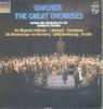 Виниловая пластинка RICHARD WAGNER Die Grossen Chore Великие хоры 6527108 Philips 1981 Нидерланды Классическая Б/у