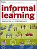Книга Informal Learning : Rediscovering the Natural Pathways That Inspire Innovation and Performance