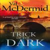 Trick Of The Dark by Val McDermid Paperback Book 9780751543223