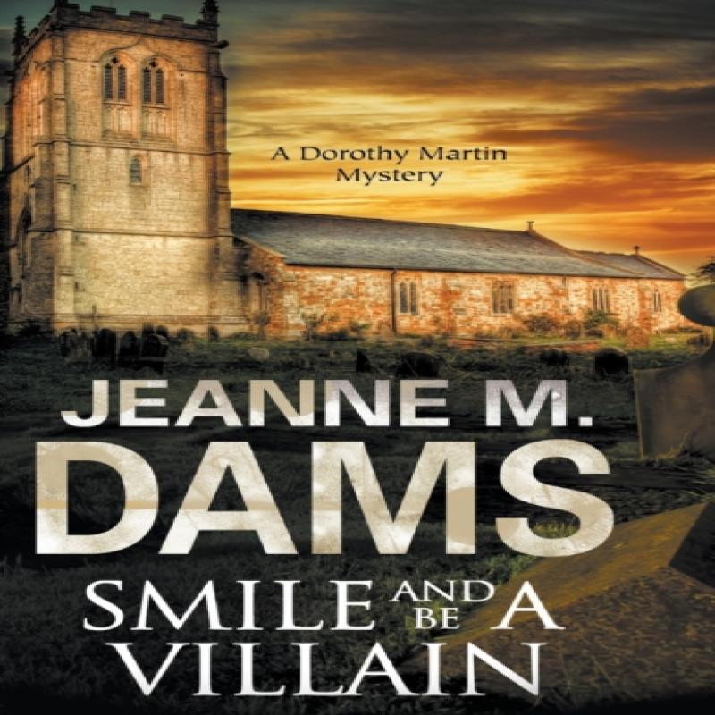 Smile and Be a Villain by Jeanne M. Dams Hardback Book 9780727895325
