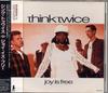 CD THINK TWICE - Joy Is Free TOCP8582 InsideOut 1995 Japan Dance & Electronica Used