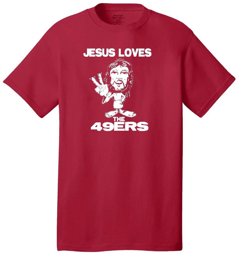 JESUS LOVES THE 49ERS CHRISTIAN HARDCORE FOOTBALL FAN JERSEY T-shirt