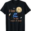 I Love My Son To the Moon and Back T-Shirt