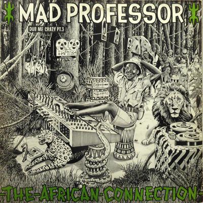 Виниловая пластинка MAD PROFESSOR Dub Me Crazy 3 The African Connect ARILP005 Ariwa UK 1983 UK Регги Ска Даб