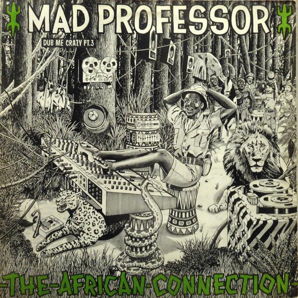 Виниловая пластинка MAD PROFESSOR Dub Me Crazy 3 The African Connect ARILP005 Ariwa UK 1983 UK Регги Ска Даб