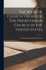 Книга The Book of Church Order, of The Presbyterian Church In the United States