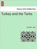 Книга Turkey and the Turks.