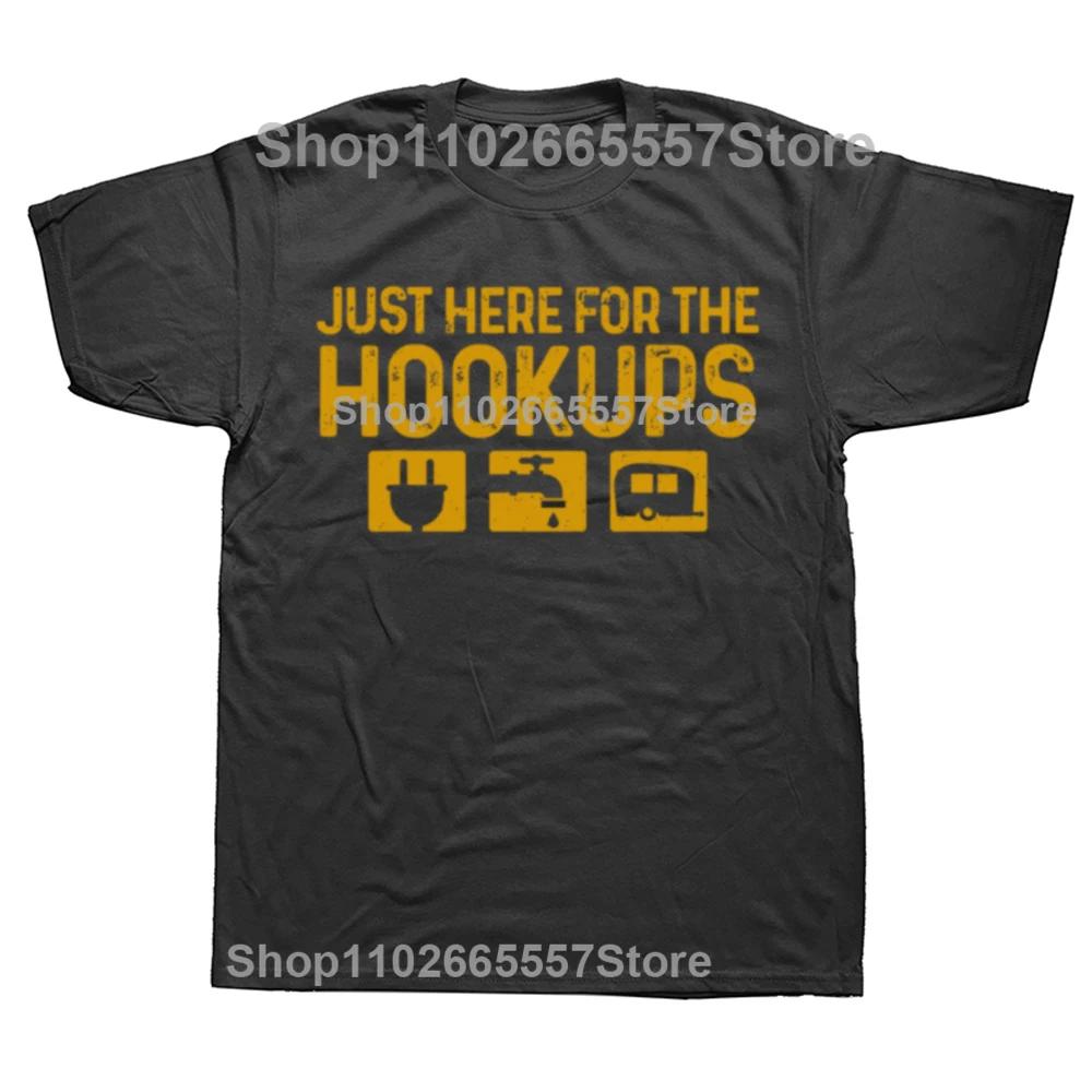 Funny Camping RV Caravan Motorhome Just Here For The Hookups Graphic Tshirts Men Casual Tshirt Cotton Loose Oversized T Shirt