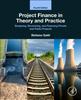 Книга Project Finance In Theory and Practice : Designing, Structuring, and Financing Private and Public Projects