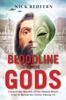 The Bloodline of the Gods : Unravel the Mystery of the Human Blood Type To Reveal the Aliens Among Us Book