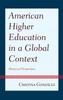 The American Higher Education In a Global Context : Historical Perspectives Book