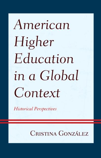 Книга American Higher Education In a Global Context : Historical Perspectives