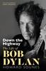 The Down The Highway : The Life Of Bob Dylan Book