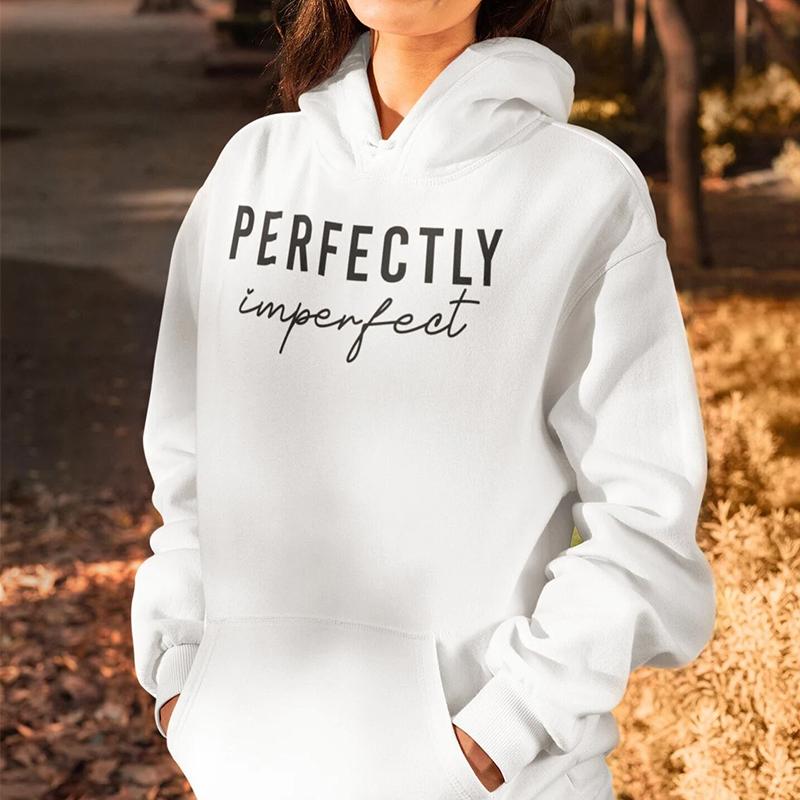 Женская модная толстовка с капюшоном Perfection Imperfect в стиле Харадзюку, топы