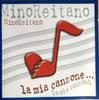CD MINO REITANO - La Mia Canzone Le Mie Canzoni  CAS50706302 Cassiopea Music 2002 Italy Pop Used