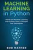 Книга Machine Learning In Python : Hands On Machine Learning with Python Tools, Concepts and Techniques