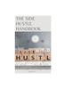 Книга The Side Hustle Handbook : Turning Passion Into Profit
