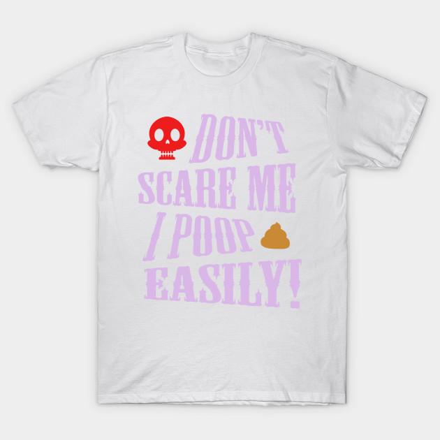 T Shirt Women Dont Scare Me I Poop Easily Halloween Harajuku Print Kawaii Tshirt Summer Short Sleeve Female T-Shirt Top Tee
