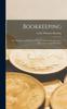 Книга Bookkeeping; the Principles and Practice of Double Entry; With Exercises, Key and an Appendix of For