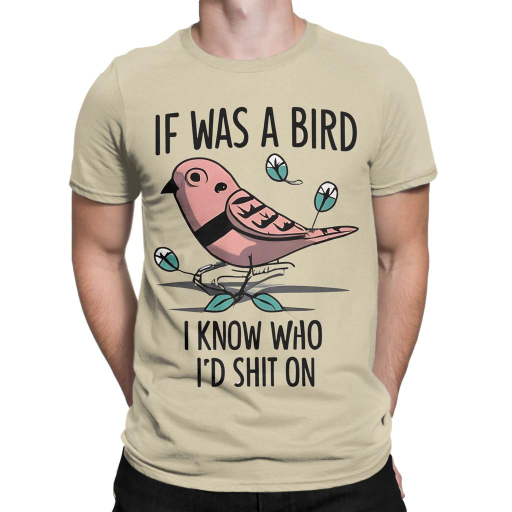 If I Was A Bird Funny Graphic 100 Cotton Tshirt If I Was A Bird Tees Tops For Unisex