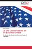 Книга La Era Conservadora En Los Estados Unidos