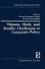 Книга Women, Work, and Health: Challenges To Corporate Policy : 8