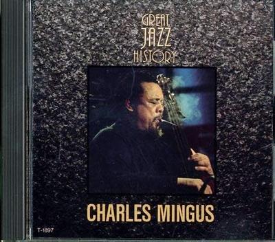 CD ЧАРЛЬЗ МИНГУС; ЧАРЛЬЗ МИНГУС - Великая история джаза / Питекантроп T1897 Япония Джаз Б/У