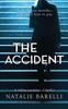 Книга The Accident A Chilling Psychological Thriller by Natalie Barelli - Paperback