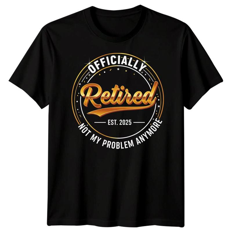 Officially Retired Est 2025 Not My Problem Anymore Unisex T-Shirt