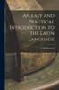 Книга An Easy and Practical Introduction To the Latin Language