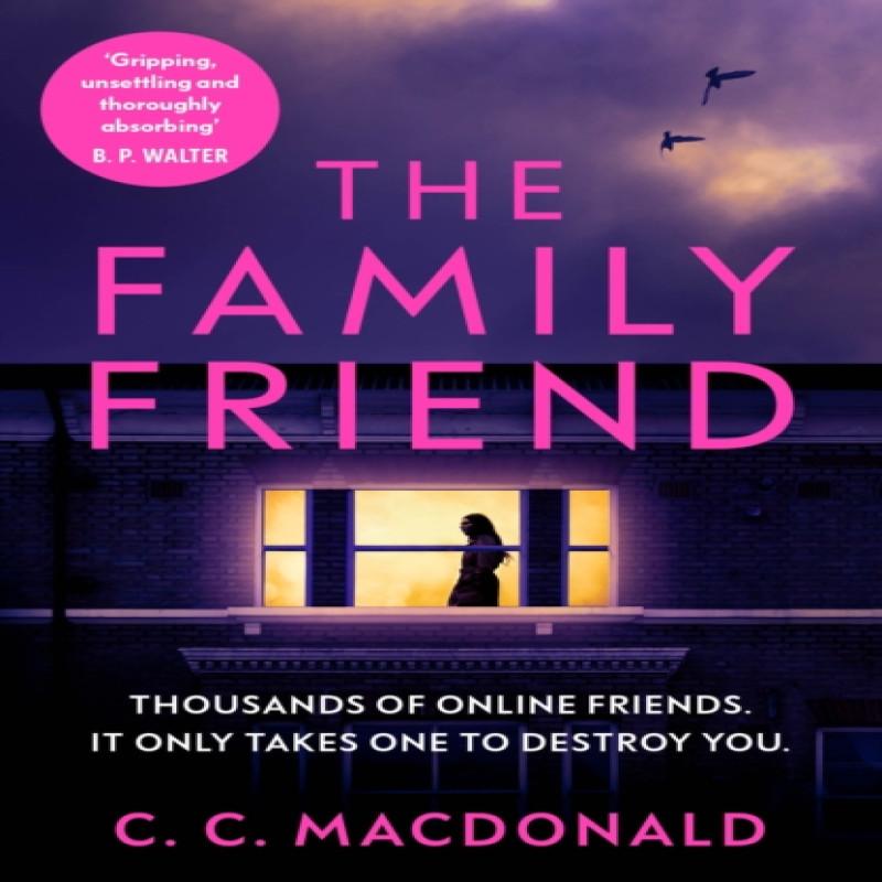 The Family Friend by C. C. MacDonald Paperback Book 9781529111378