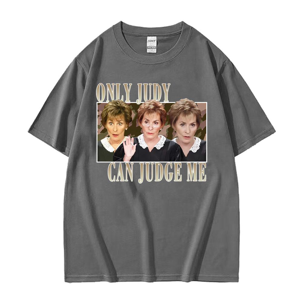Judy Can Judge Me Funny Classic Print Tshirt Unisex Unisex Fashion Vintage Hot Sale 100 Cotton T Shirts Summer Short Sleeve Tshirt
