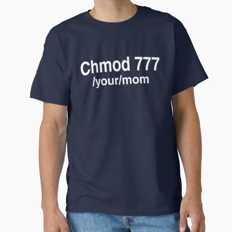 Chmod 777 Your Mom Funny Linux Sys Admin Engineer Humor Gift Tshirt for Developer Software Programmer Large Size Tops S4XL