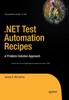 Книга .NET Test Automation Recipes : A Problem-Solution Approach